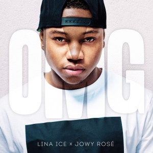 Listen to OMG (feat. Jowy Rosé) (Explicit) song with lyrics from Lina Ice