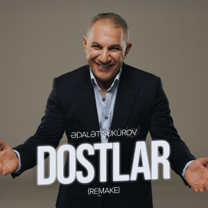 Album Dostlar (Remake) from Ədalət Şükürov
