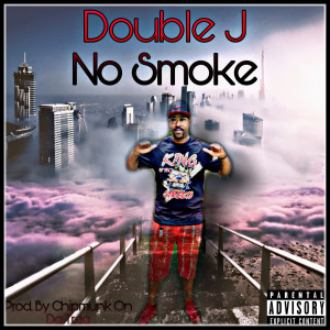 ดาวน์โหลดและฟังเพลง No Smoke (Explicit) พร้อมเนื้อเพลงจาก Double J