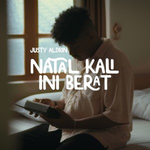 Justy Aldrin的專輯Natal Kali Ini Berat