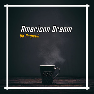 收听88 Project的American Dream (Remix)歌词歌曲