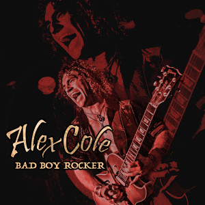 Alex Cole的專輯Bad Boy Rocker (Explicit)