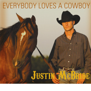 Everybody Loves a Cowboy dari Justin McBride