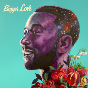 อัลบัม Bigger Love ศิลปิน John Legend