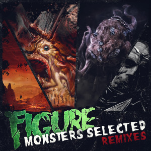 Figure的專輯Monsters Selected Remixes