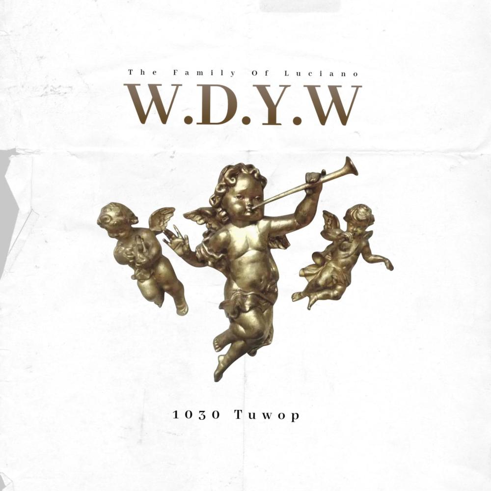 W.D.Y.W (feat. 1030 Tuwop) (Explicit)