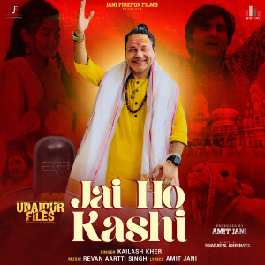Kailash Kher的專輯Jai Ho Kashi (From "Udaipur Files")