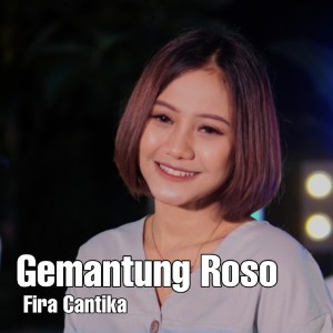 Dengarkan Gemantung Roso lagu dari Fira Cantika dengan lirik