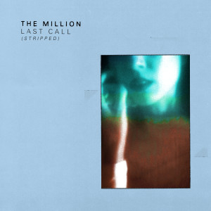 The Million的專輯Last Call (Stripped)