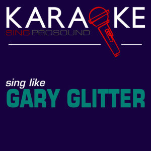 ดาวน์โหลดและฟังเพลง I Love You Love Me Love (In the Style of Gary Glitter) [Karaoke with Background Vocal] พร้อมเนื้อเพลงจาก ProSound Karaoke Band