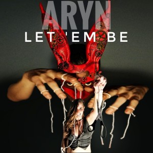 ดาวน์โหลดและฟังเพลง Let 'em be พร้อมเนื้อเพลงจาก Aryn