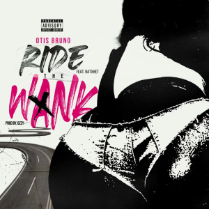อัลบัม Ride the Wank (Explicit) ศิลปิน Otis Bruno