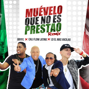 Album Muévelo Que No Es Prestao (Remix) from Bryfe
