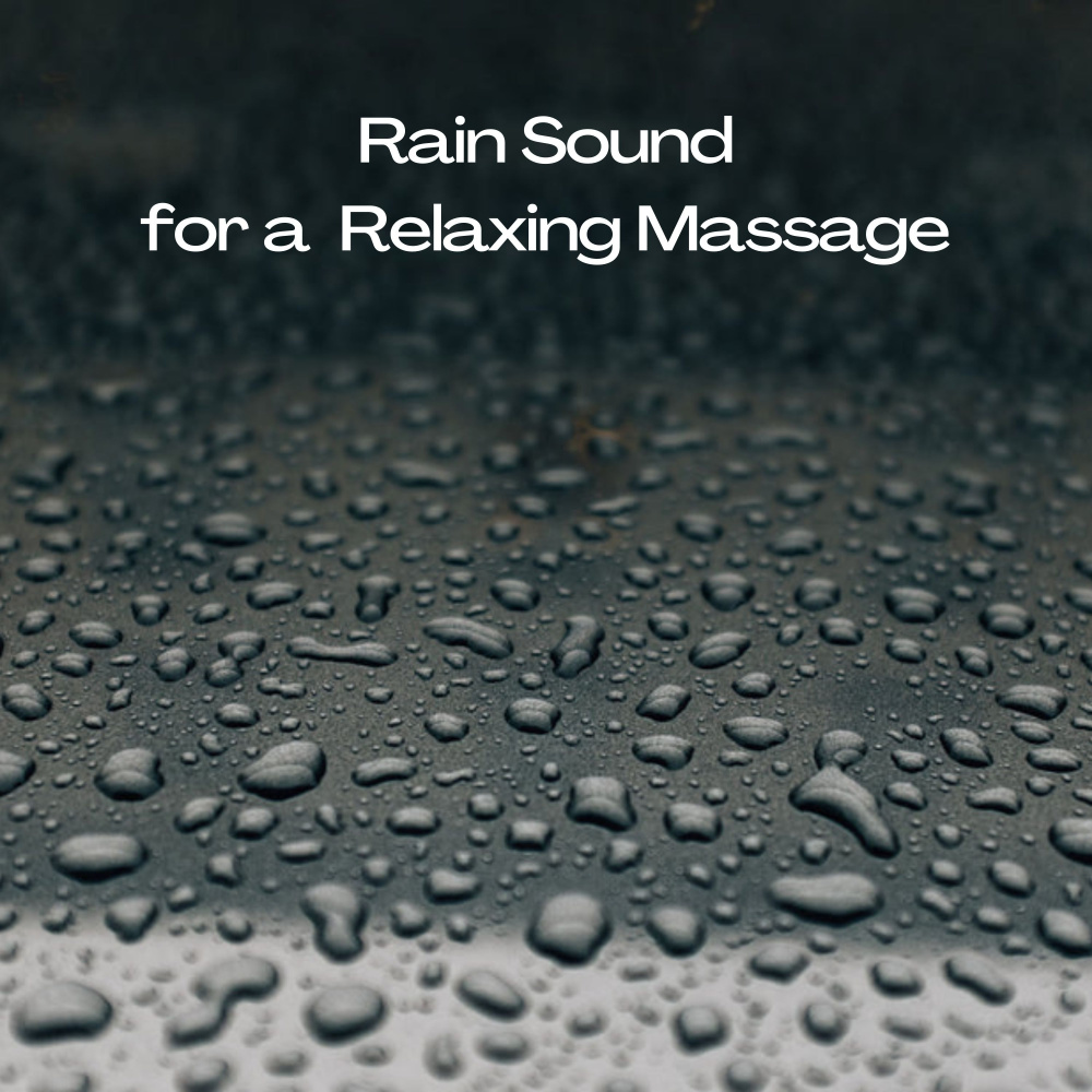 Sweet Rainy Music for a Massage