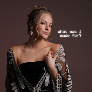 Alexis Gomez的專輯What Was I Made For?