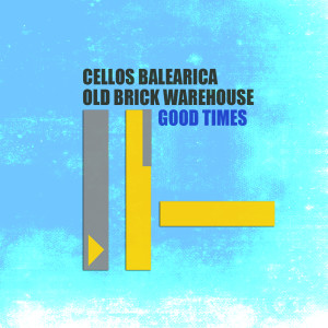 Listen to Good Times (Radio Edit) song with lyrics from Cellos Balearica