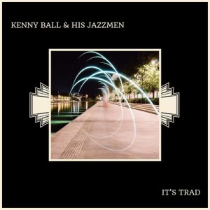 Kenny Ball & His Jazzmen的專輯It's Trad