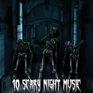 10 Scary Night Music