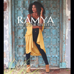 Listen to Take It for What It Is song with lyrics from Ramya