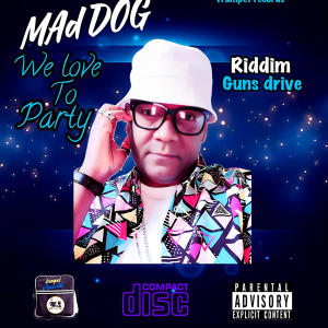 Mad Dog的專輯We Love To Party (Explicit)