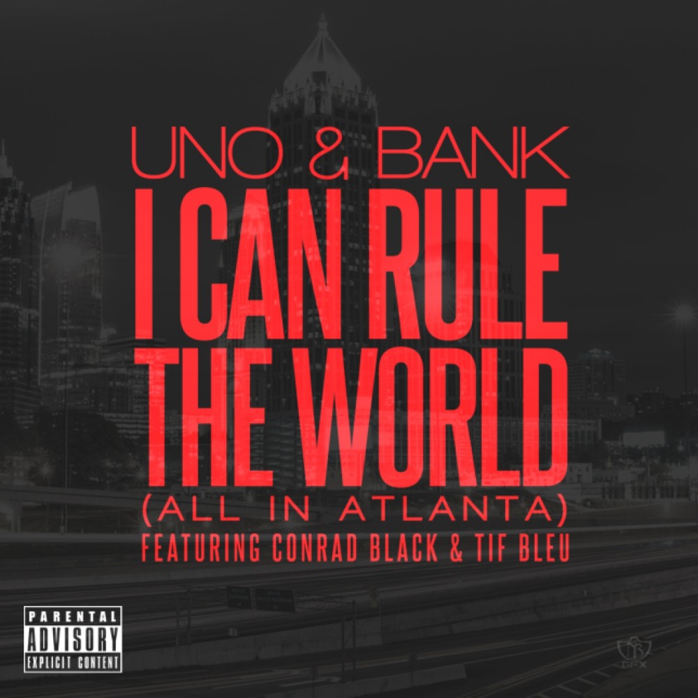 I Can Rule The World (All in Atlanta) (Explicit)