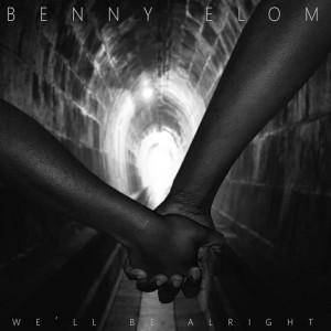收聽Benny Elom的We'll Be Alright歌詞歌曲