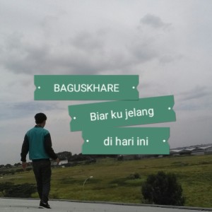 ดาวน์โหลดและฟังเพลง Biarku Jelang Di Hari Ini พร้อมเนื้อเพลงจาก Baguskhare