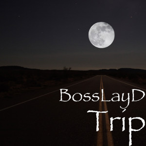 收聽BossLayD的Trip (Explicit)歌詞歌曲
