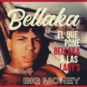Big Money的專輯Bellaka (Explicit)