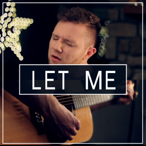 Let Me (Acoustic)