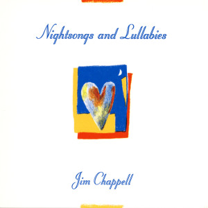 อัลบัม Nightsongs and Lullabies ศิลปิน Jim Chappell