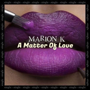Marion K的專輯A Matter of Love