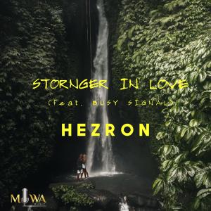 ดาวน์โหลดและฟังเพลง Stronger in Love (feat. Busy Signal) พร้อมเนื้อเพลงจาก Hezron