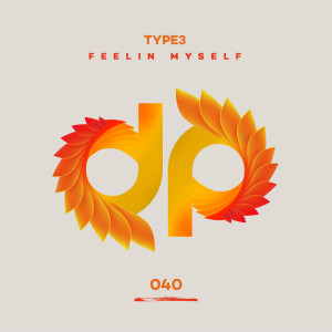 Dengarkan Feelin Myself lagu dari TYPE3 dengan lirik