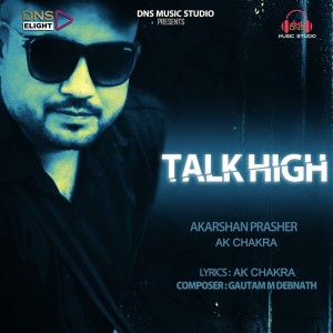 Listen to Talk High (Explicit) song with lyrics from AK Chakra