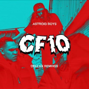 อัลบัม CF10 (Dellux Remixes) - EP ศิลปิน Astroid Boys