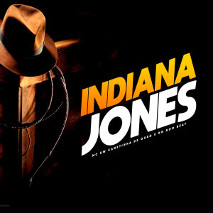 Listen to Indiana Jones (Explicit) song with lyrics from MC KW Canetinha de Ouro