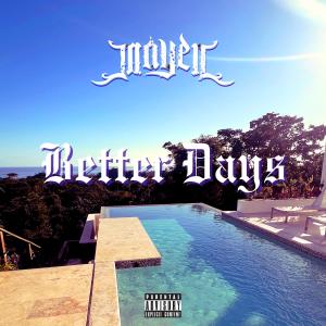 Mayen的專輯Better Days (Explicit)
