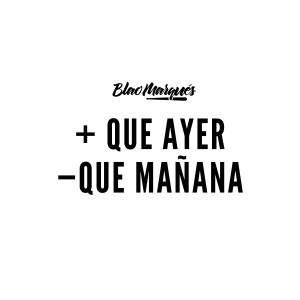 ดาวน์โหลดและฟังเพลง + Que Ayer - Que Mañana พร้อมเนื้อเพลงจาก Blao Marqués