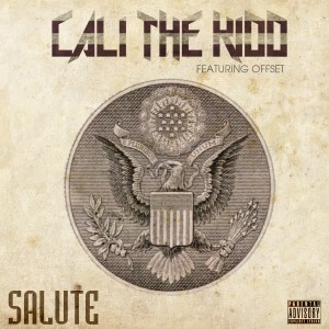 收聽Cali the Kidd的Salute (Explicit)歌詞歌曲