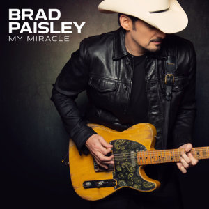 ดาวน์โหลดและฟังเพลง My Miracle พร้อมเนื้อเพลงจาก Brad Paisley