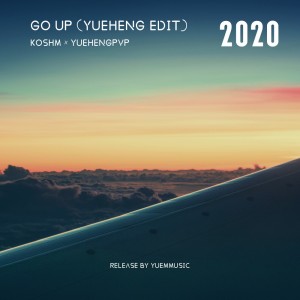Album Go Up(YueHeng Edit) from KOSHM