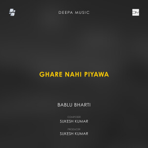 Sukesh Kumar的專輯Ghare Nahi Piyawa