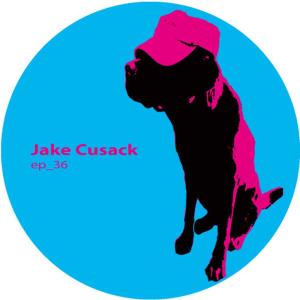 อัลบัม Jake Cusack EP36 - EP ศิลปิน Jake Cusack