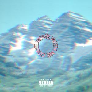 ดาวน์โหลดและฟังเพลง come move with me! (Explicit) พร้อมเนื้อเพลงจาก randombrownkid.