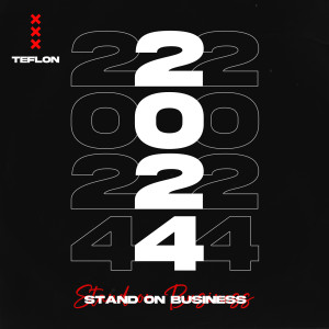2024 (Stand on Business) dari Teflon