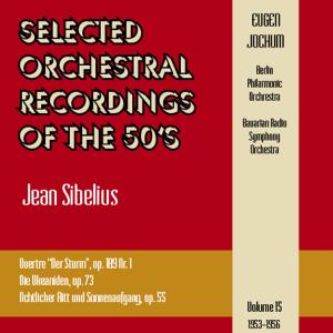 อัลบัม Selected Orchestral Recordings of the 50's - Jean Sibelius : Overtre Der Sturm, Die Okeaniden / Volume 15 ศิลปิน Berlin RIAS Symphony Orchestra