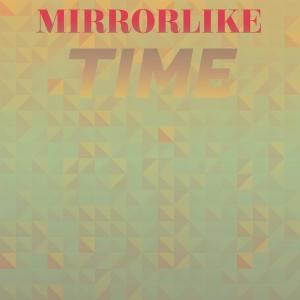 Album Mirrorlike Time oleh Various