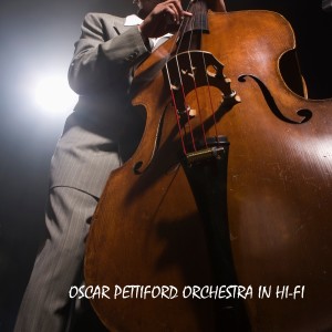 Album Oscar Pettiford Orchestra in Hi-Fi oleh Oscar Pettiford
