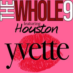 The Whole 9的專輯Yvette (feat. Houston)